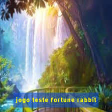 jogo teste fortune rabbit